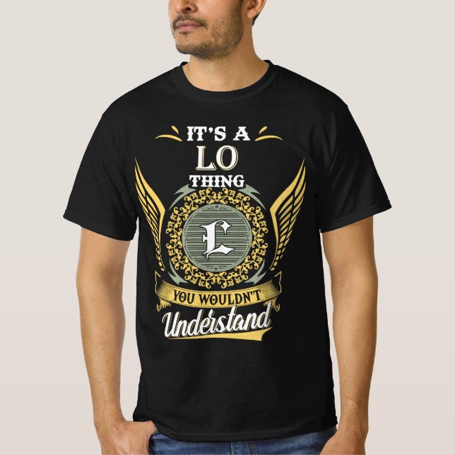 It's A Lo Thing You Couldn't Understand T-Shirt (Front)