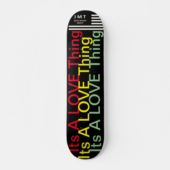 ITS A LOVE THING   JMT 7 3/4" Skateboard Deck (Front)