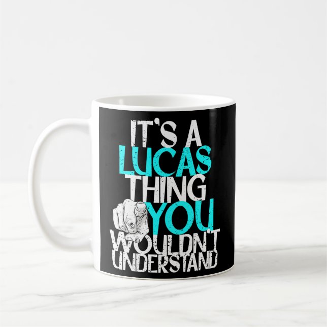 It'S A Lucas Thing You Wouldn'T Understand Coffee Mug (Left)