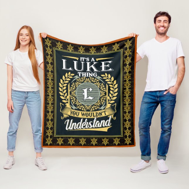 It's A Luke  Thing You Couldn't Understand Fleece Blanket (In Situ)
