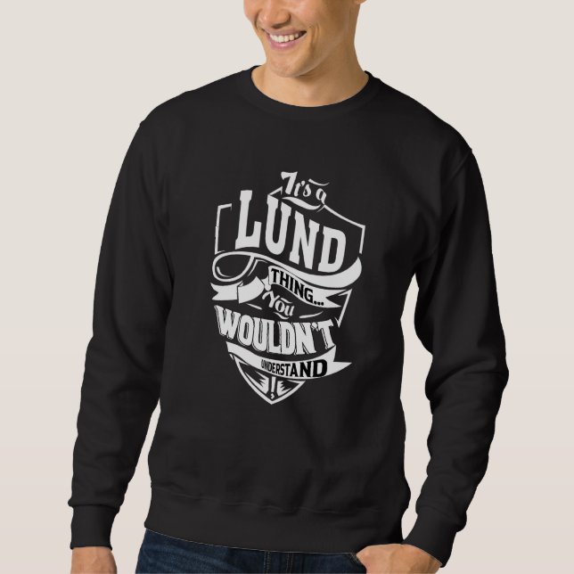 It's A Lund Thing Sweatshirt (Front)