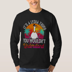 It's A Lydia Thing You Wouldn't Understand Funny L T-Shirt