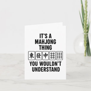 It's a Mahjong thing you wouldn't understand Invitation