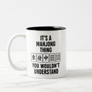It's a Mahjong thing you wouldn't understand Two-Tone Coffee Mug