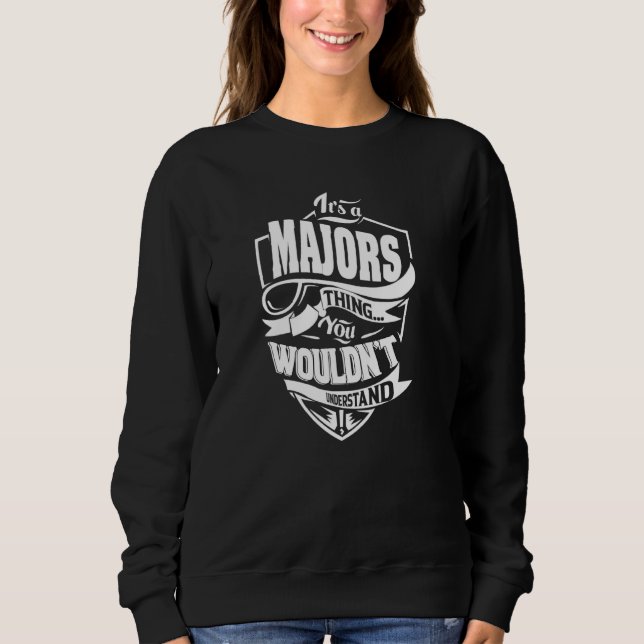 It's a MAJORS Thing Sweatshirt (Front)