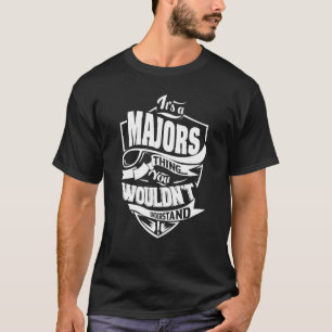 It's a MAJORS Thing T-Shirt