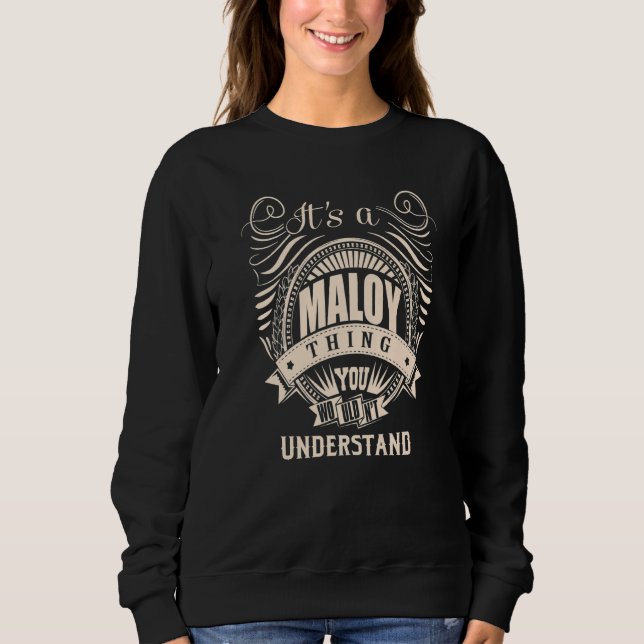 It's a MALOY Thing Sweatshirt (Front)