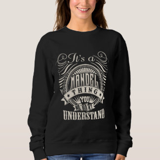 It's A MANDEL Thing You Wouldn't Understand MANDEL Sweatshirt
