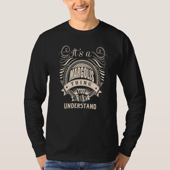 It's a MARGOLIS thing you wouldn't understand T-Shirt (Front)