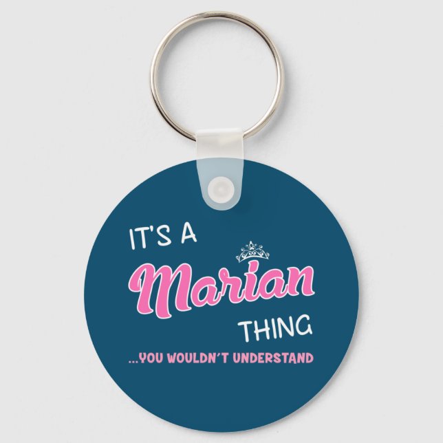It's a Marian thing you wouldn't understand Key Ring (Front)