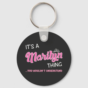 It's a Marilyn thing you wouldn't understand Key Ring