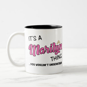 It's a Marilyn thing you wouldn't understand Two-Tone Coffee Mug