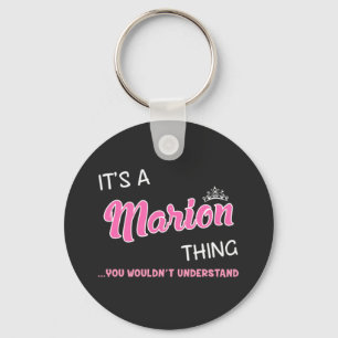 It's a Marion thing you wouldn't understand Key Ring