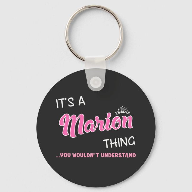 It's a Marion thing you wouldn't understand Key Ring (Front)
