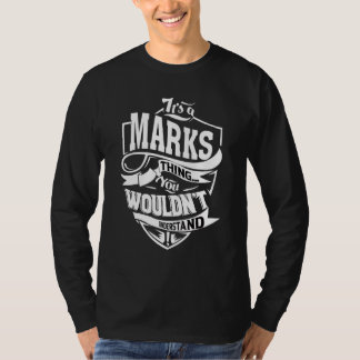 It's A Marks Thing T-Shirt