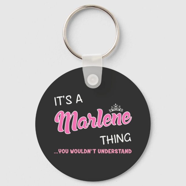 It's a Marlene thing you wouldn't understand Key Ring (Front)