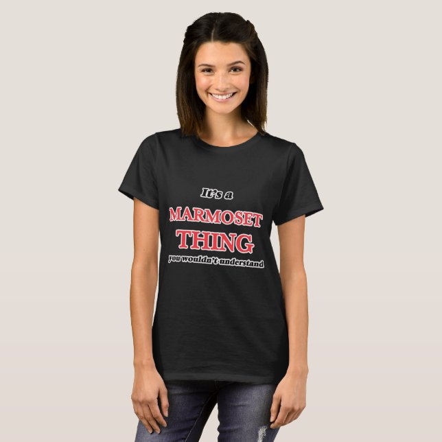 It's a Marmoset thing, you wouldn't understand T-Shirt (Front Full)