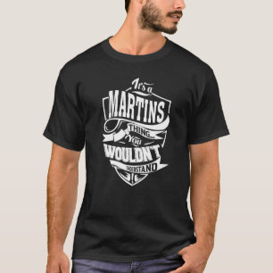 It's a MARTINS Thing Gifts Premium T-Shirt