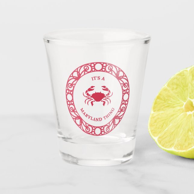 IT'S A MARYLAND THING (CRABS) SHOT GLASS (Front)