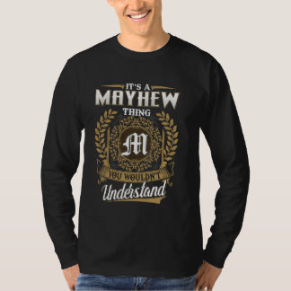 It's A MAYHEW Thing You Wouldn't Understand Name C T-Shirt