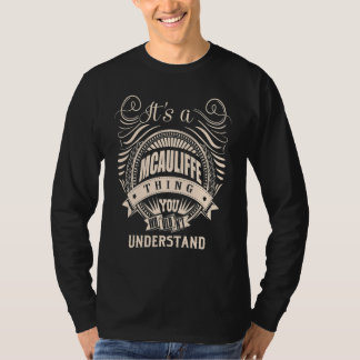 It's a MCAULIFFE thing you wouldn't understand T-Shirt