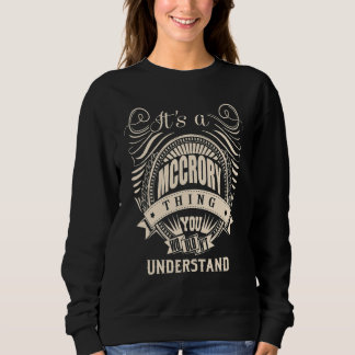 It's a MCCRORY thing you wouldn't understand Sweatshirt