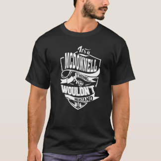 It's a MCDONNELL Thing T-Shirt