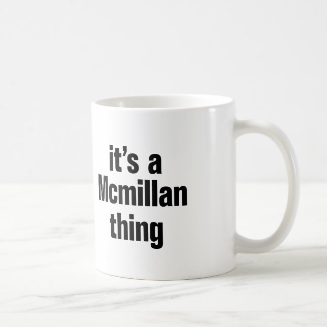 its a mcmillan thing coffee mug (Right)