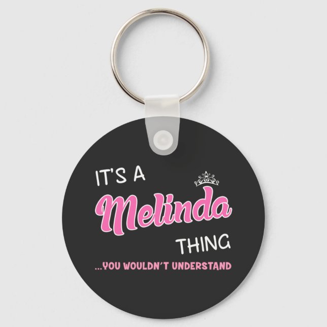 It's a Melinda thing you wouldn't understand Key Ring (Front)