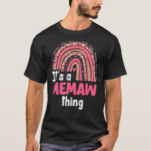 It's A Memaw Things Loving Caring Rainbow Cute Mot T-Shirt