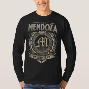 It's A MENDOZA Thing You Wouldn't Understand Name T-Shirt