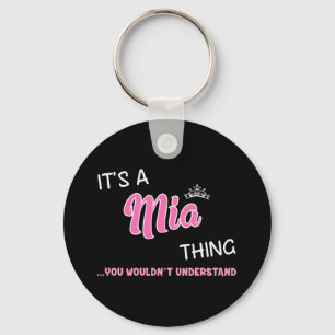 It's a Mia thing you wouldn't understand name Key Ring