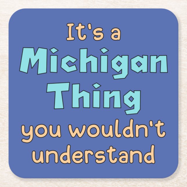 It's a Michigan Thing  Square Paper Coaster (Front)