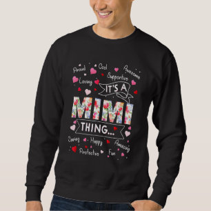 It's A Mimi Thing  Sayings Cute Grandma Mothers Da Sweatshirt