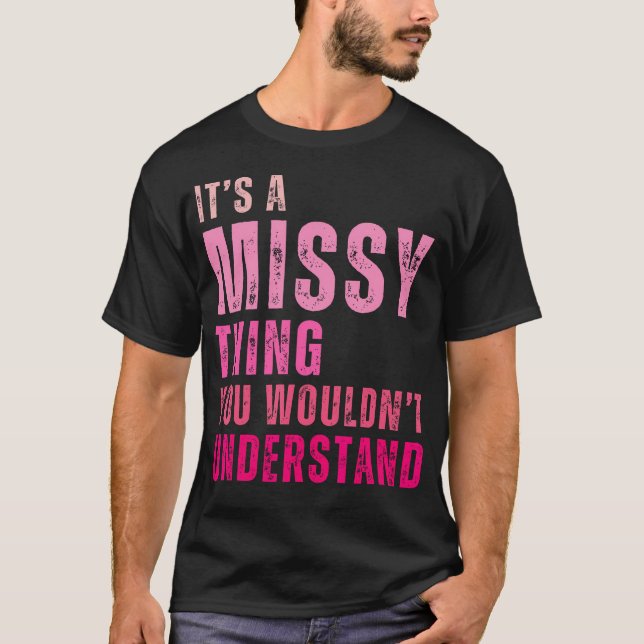 It'S A Missy Thing You Wouldn'T Understand Missy T-Shirt (Front)