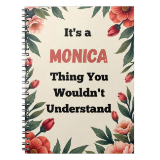 It's a Monica Thing You Wouldn't Understand Notebook