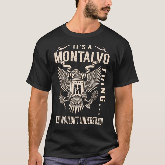 It's a MONTALVO Thing You Wouldn't Understand T-Shirt (Front)