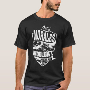 It's A Morales Thing T-Shirt