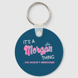It's a Morgan thing you wouldn't understand Key Ring