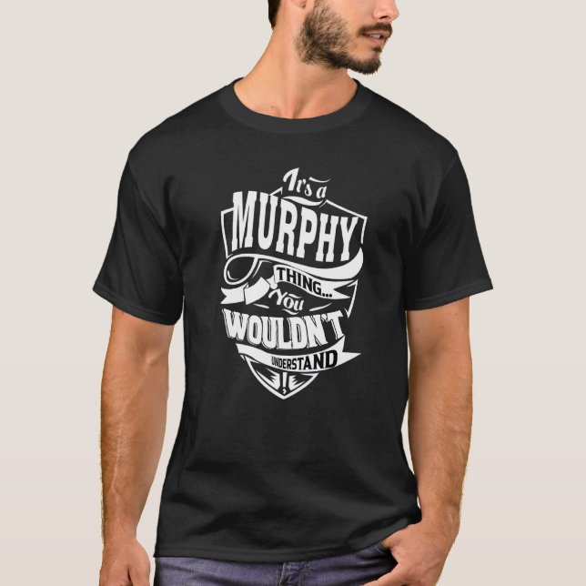 It's A Murphy Thing T-Shirt (Front)