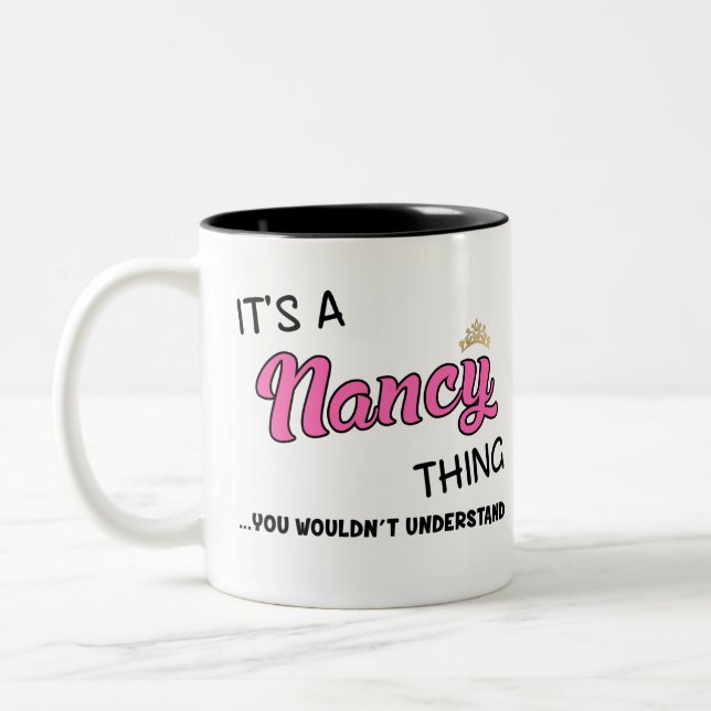 It's a Nancy thing you wouldn't understand Two-Tone Coffee Mug (Left)