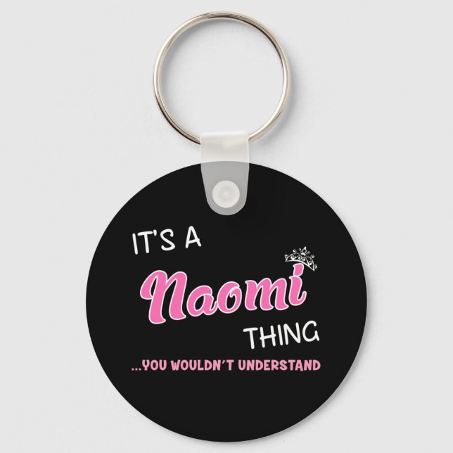 It's a Naomi thing you wouldn't understand Key Ring (Front)