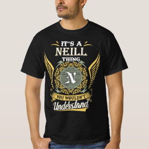 It's A Neill Thing You Couldn't Understand T-Shirt