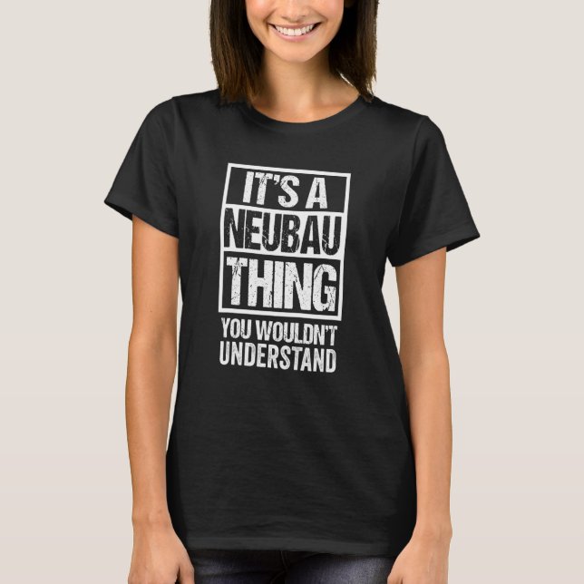 It's A Neubau Thing You Wouldn't Understand Vienna T-Shirt (Front)