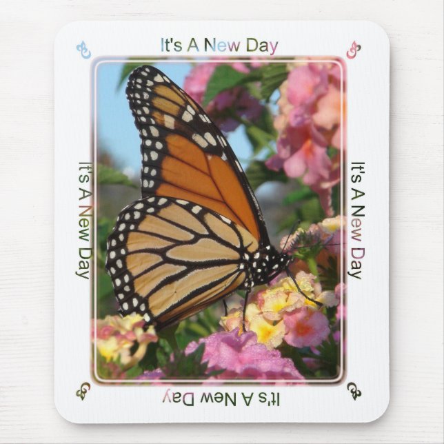 It's A New Day (Monarch Butterfly) Mouse Pad (Front)