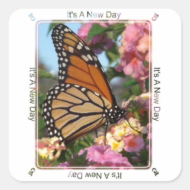 It's A New Day (Monarch Butterfly) Square Sticker (Front)