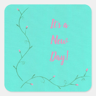It's a New Day Pink Flower Buds Affirmation Green Square Sticker