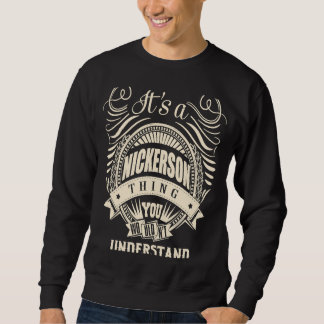 It's a NICKERSON thing you wouldn't understand Sweatshirt