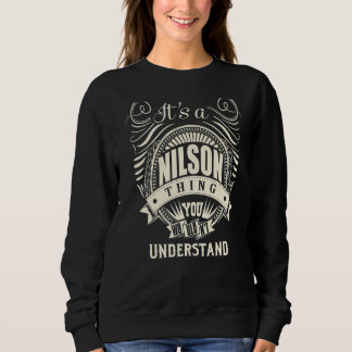 It's A Nilson Thing You Wouldn't Understand Sweatshirt