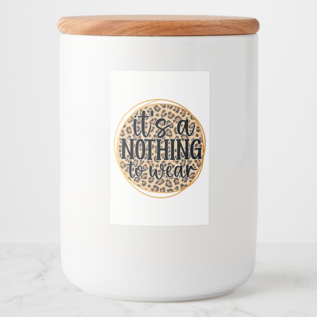 It's A Nothing To Wear Food Label (Front)